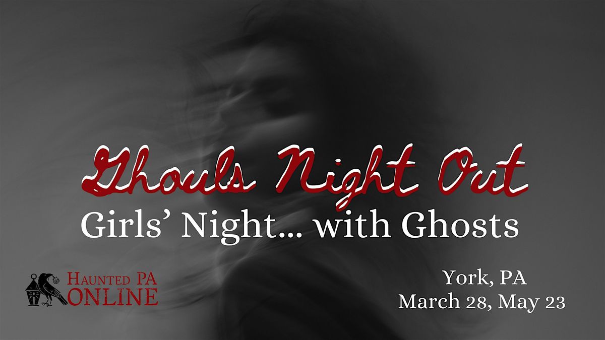 Ghouls Night Out: Girls' Night with Ghosts