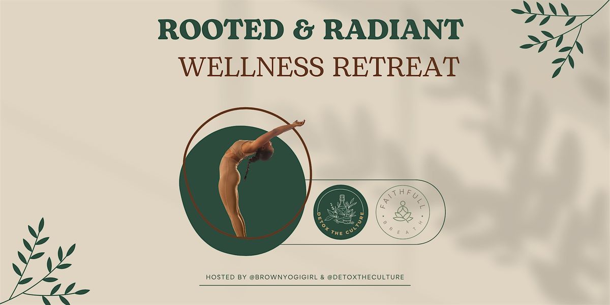 Rooted & Radiant: A Wellness Experience for Women