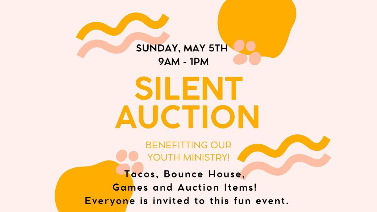 Silent Auction benefitting the Youth Ministry