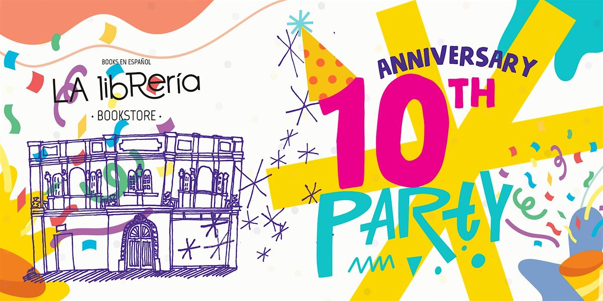 LA librer\u00eda 10th Anniversary!