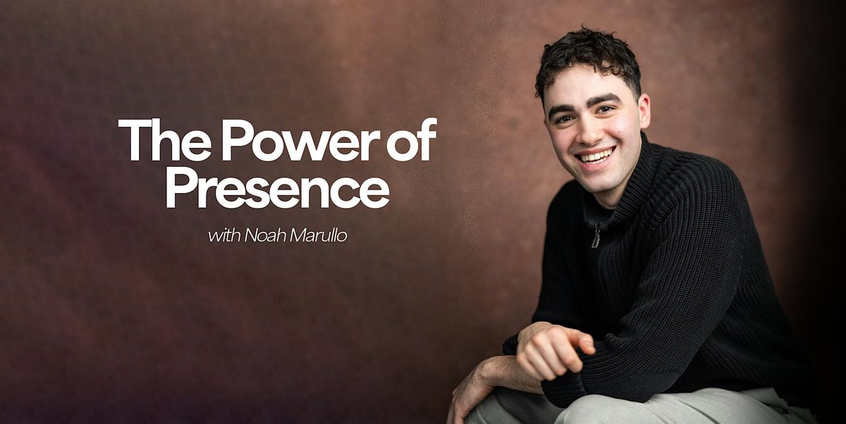 The Power of Presence