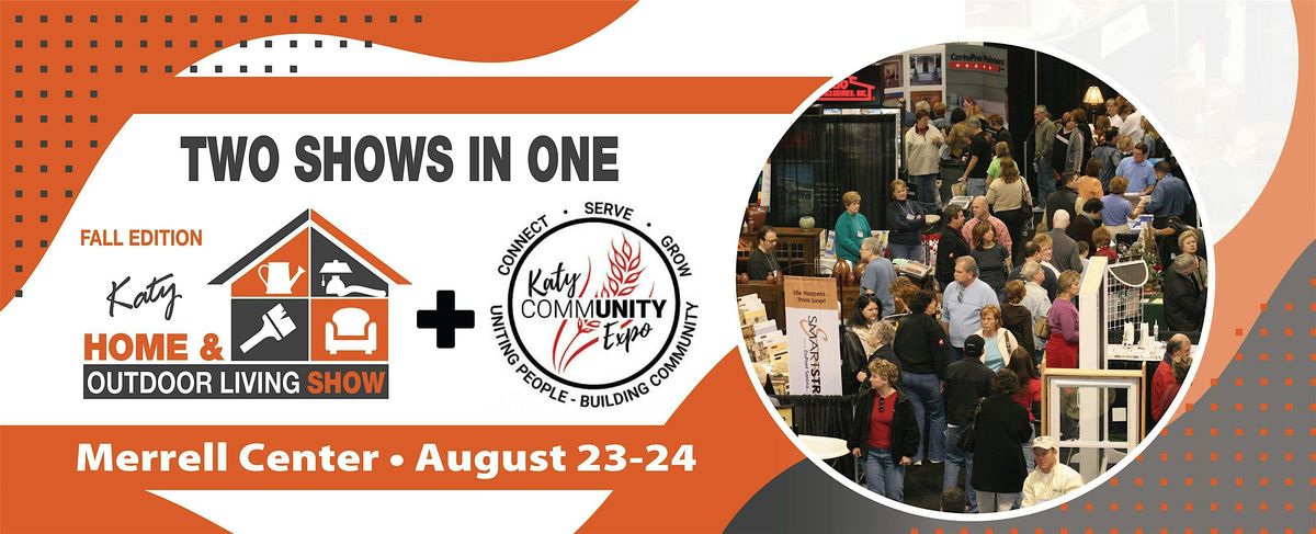 Katy Community Expo \/ Katy Home and Outdoor Living Expo
