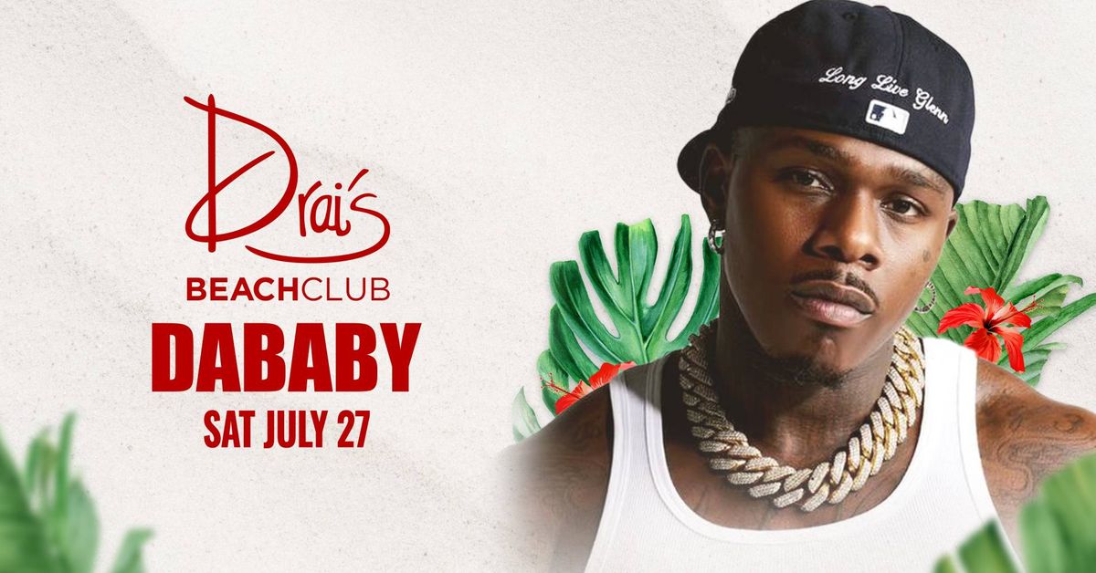 DaBaby at Drai's Beachclub