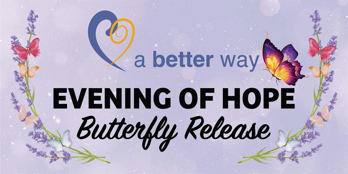 Evening of Hope Butterfly Release 2025