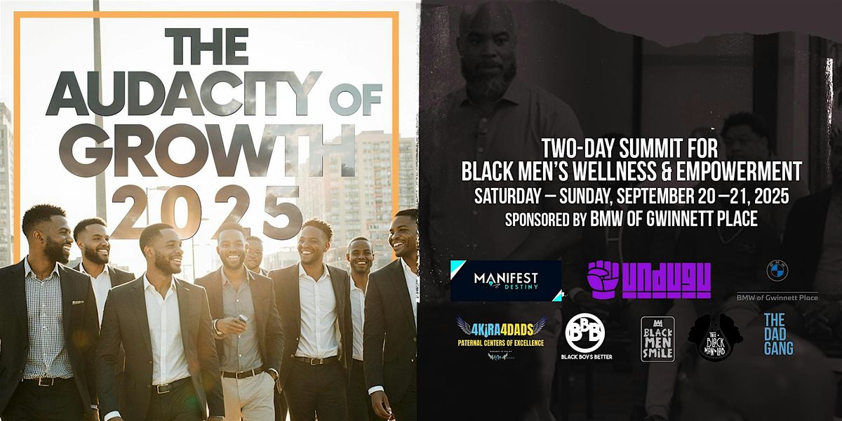 The Audacity of Growth: Black Men\u2019s Wellness Conference A Two-Day Experienc