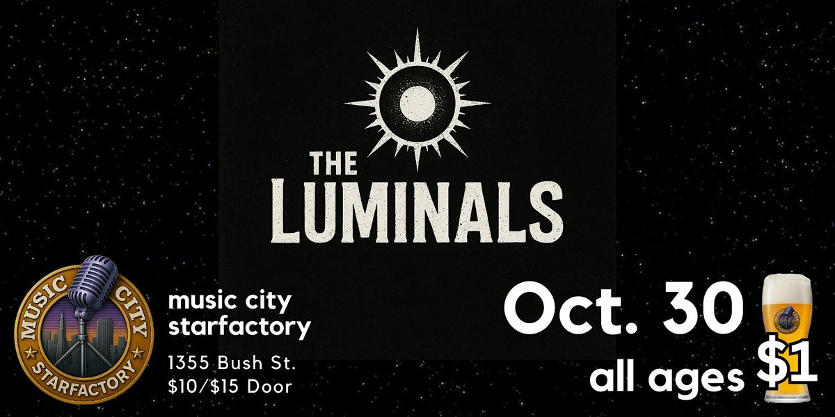 The Luminals - Live at Music City Starfactory | Rock