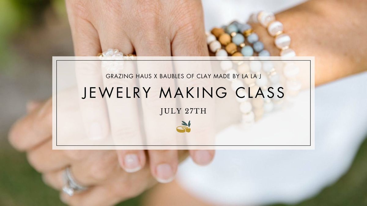 Jewelry Making Class at Grazing Haus