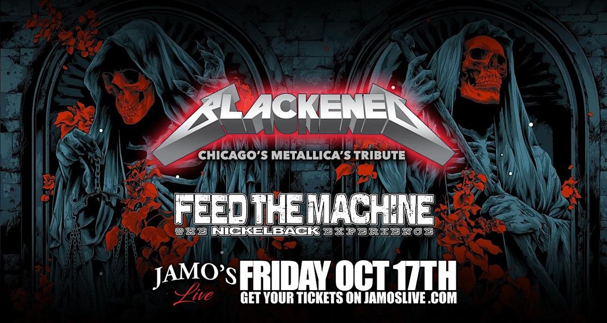 Blackend Metallica & Feed the Machine Nickleback Tributes at Jamos Live