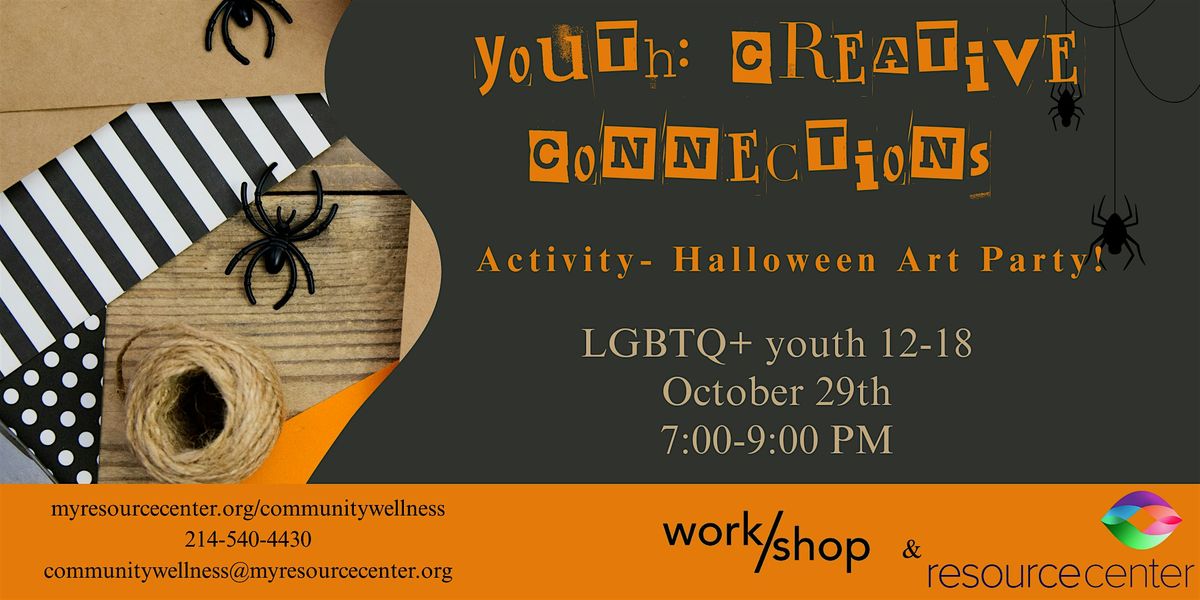 Youth: Creative Connections LGBTQ+ Halloween Art Party