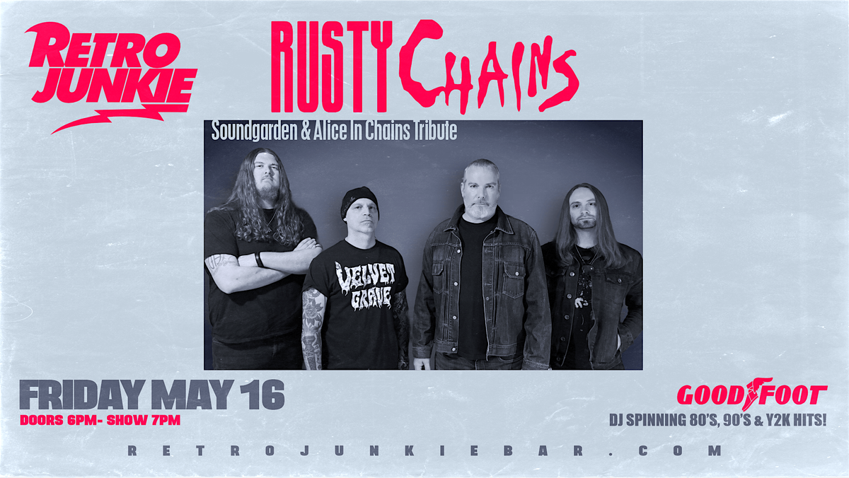 RUSTY CHAINS (Alice in Chains + Soundgarden Tribute)... LIVE!