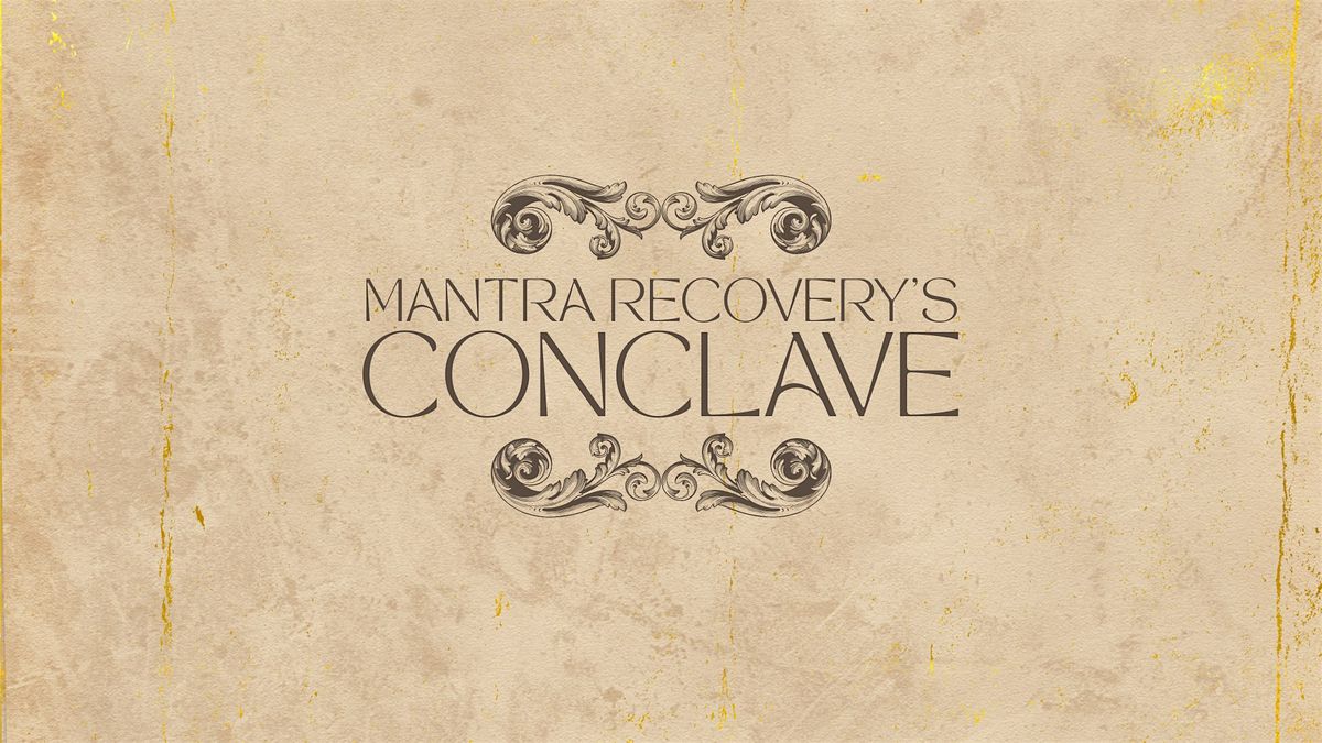 Mantra Recovery's Conclave