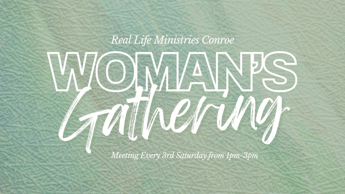 Real Life Ministries Conroe Women's Gathering