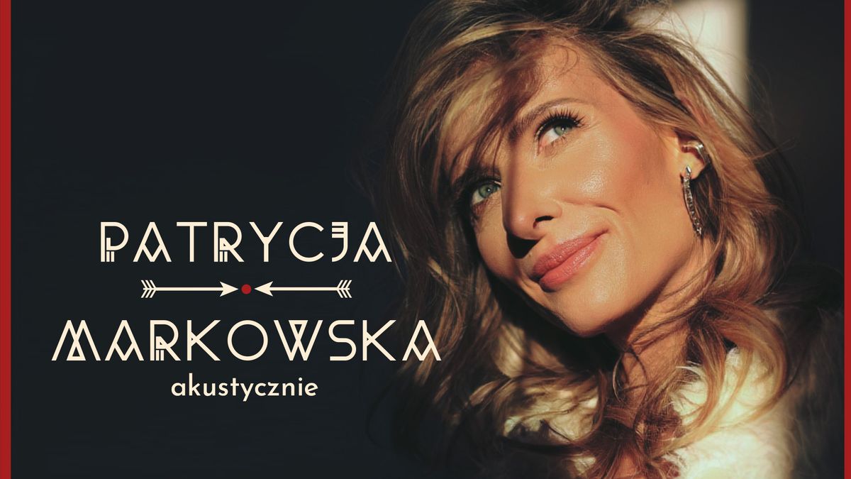 Patrycja Markowska akustycznie | Stargard 22.02.2025