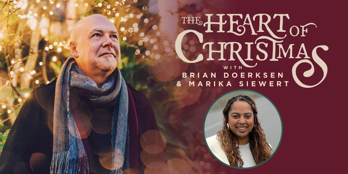 The Heart Of Christmas with Brian Doerksen & Marika Siewert
