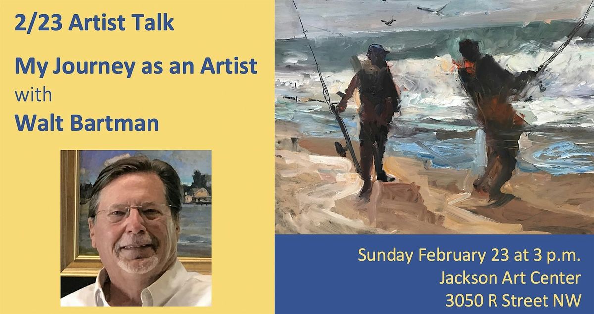 WALT BARTMAN:  MY JOURNEY AS AN ARTIST