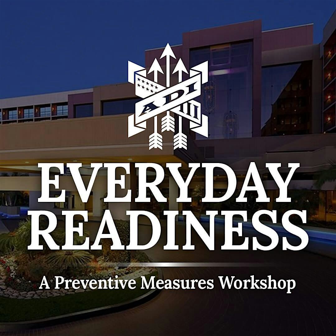 EVERYDAY READINESS: A Preventive Measures Workshop - Costa Mesa