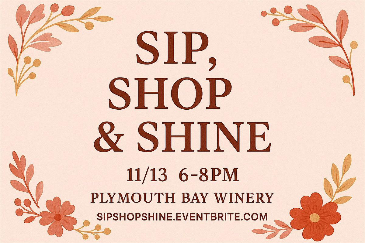 Sip, Shop and Shine