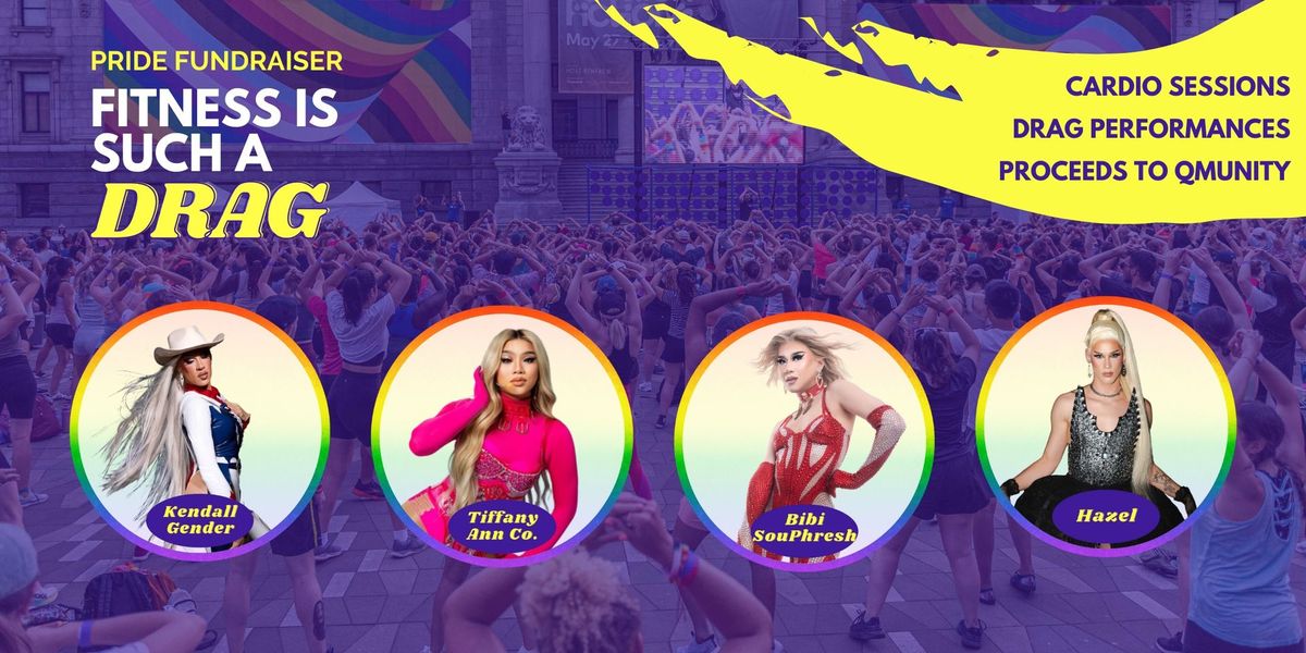 Fitness is Such a Drag: Pride Fundraiser