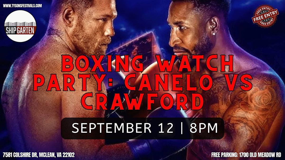 Boxing Watch Party: Canelo VS Crawford