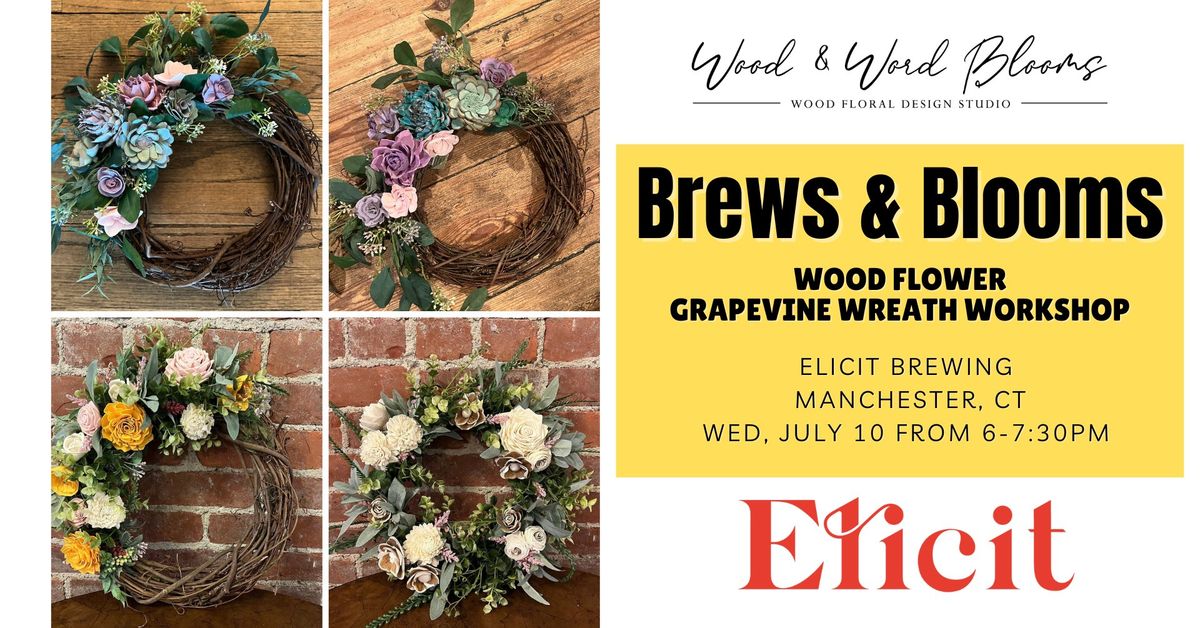 Brews & Blooms: Wood Flower Grapevine Wreath Workshop at Elicit Brewing