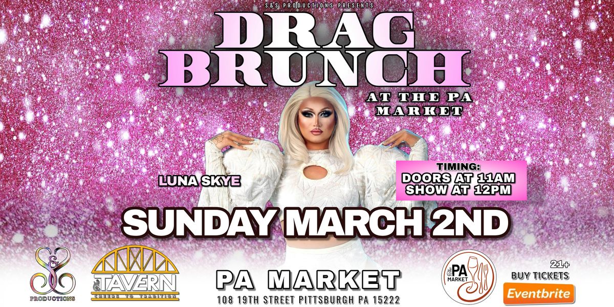 DRAG BRUNCH AT THE PA MARKET - MARCH