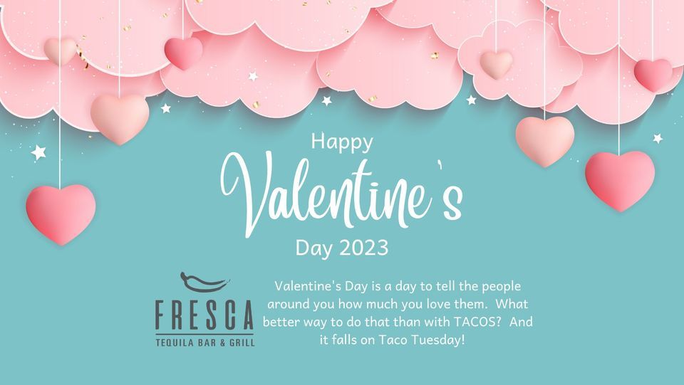 Valentines Day Taco Tuesday , Fresca Tequila Bar & Grill, Colchester, 14 February 2023