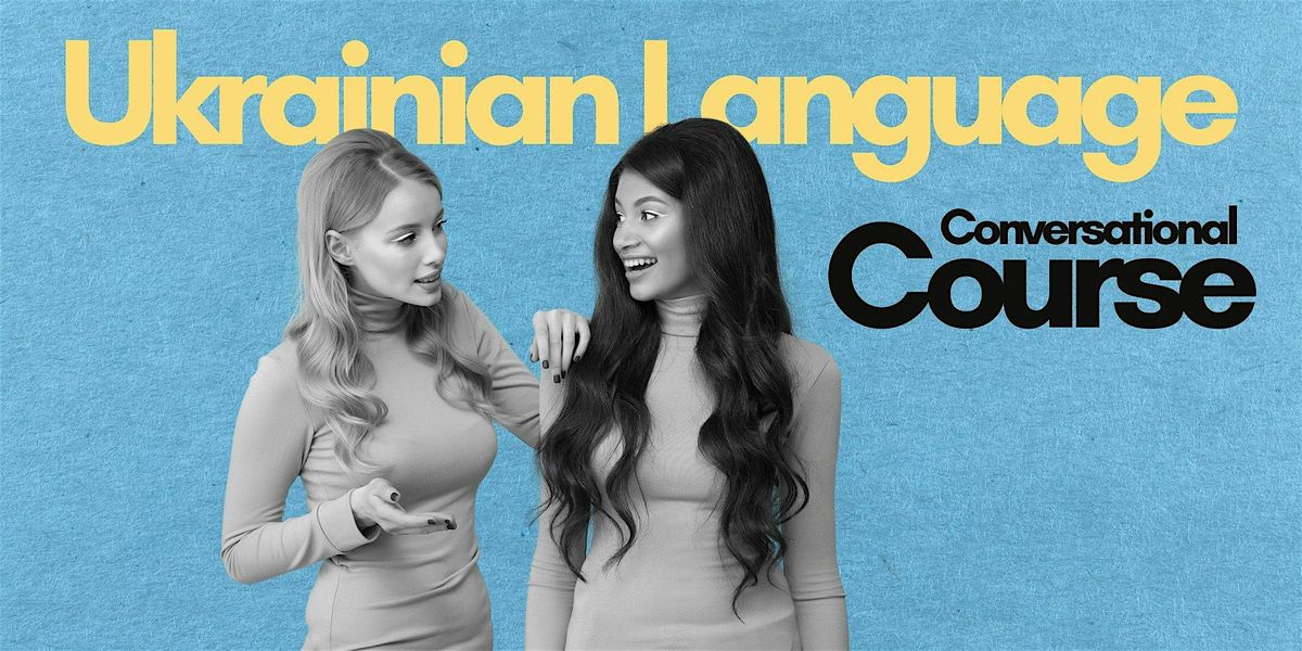 Conversational Ukrainian for Beginners (via Zoom)