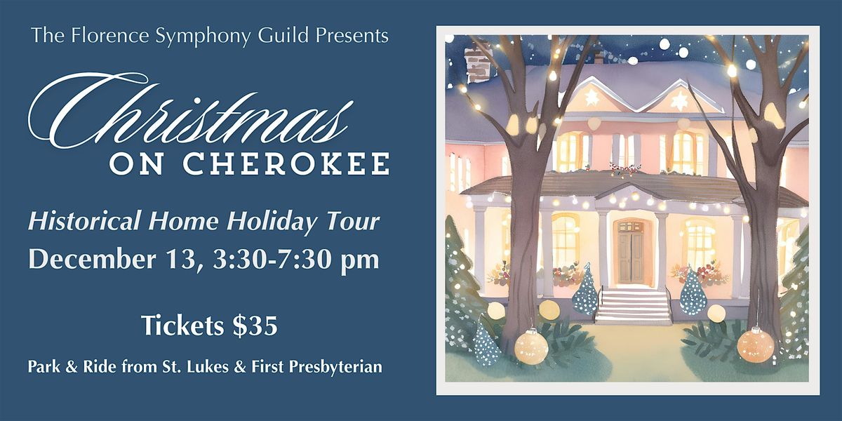 Christmas on Cherokee, Historic Home Holiday Tour
