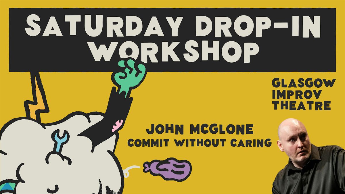 Saturday Workshop: John McGlone - Commit Without Caring