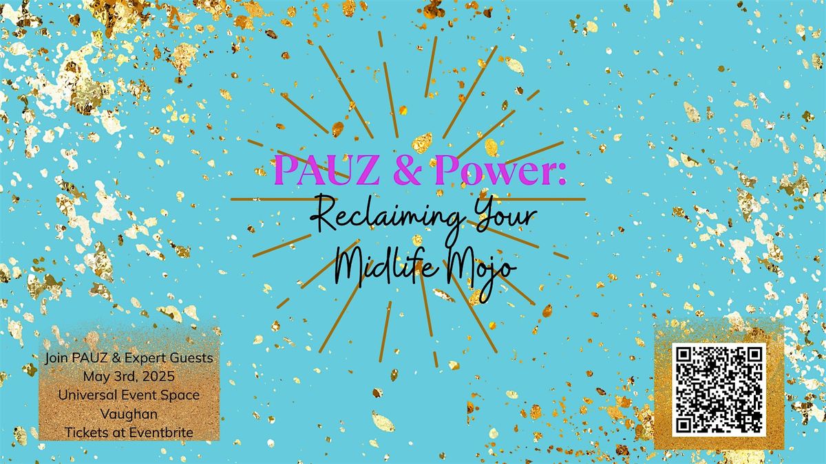 PAUZ & Power: Reclaiming Your Midlife Mojo
