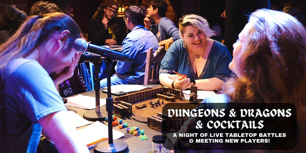 Dungeons & Dragons & Cocktails (Live D&D Battles!) - Hollywood