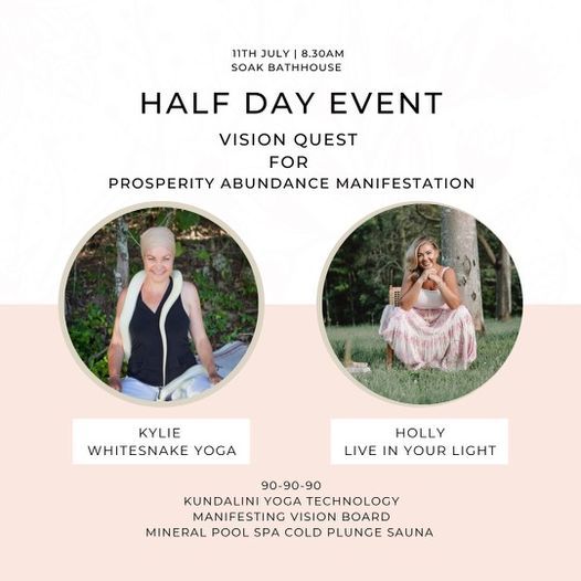 Half Day Vision Quest For Prosperity Abundance And Manifestation 90 90 90 Soak Bathhouse Broadbeach Waters 11 July 2021