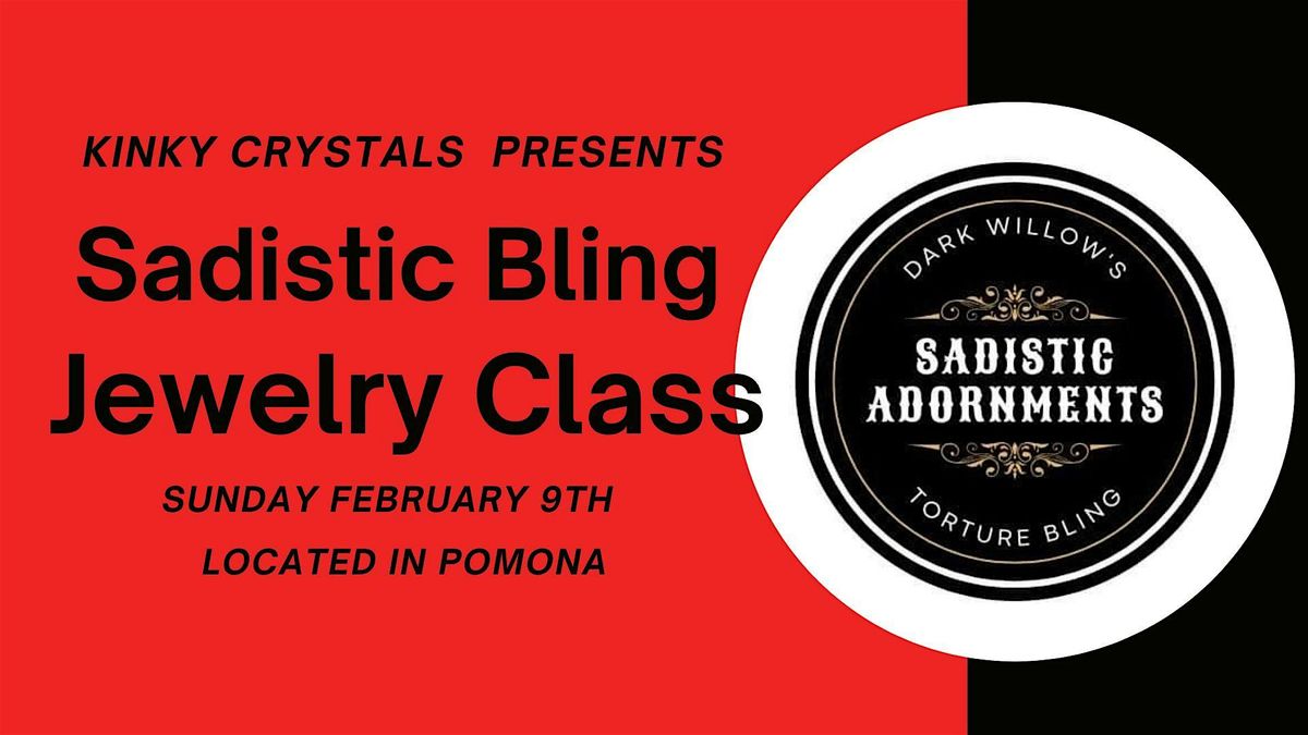 Sadistic Adornments Body Jewelry Class---21 & Up Private Event