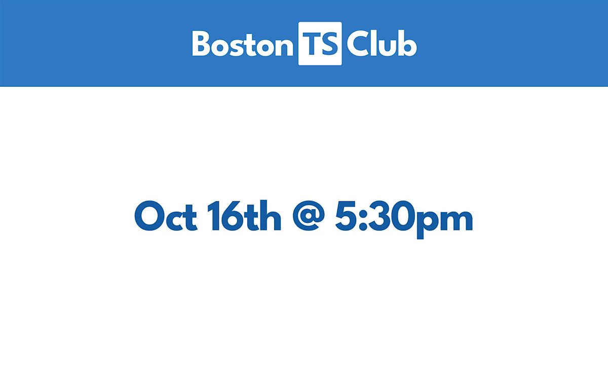 Boston TS Club - Spooky Scary Meetup!