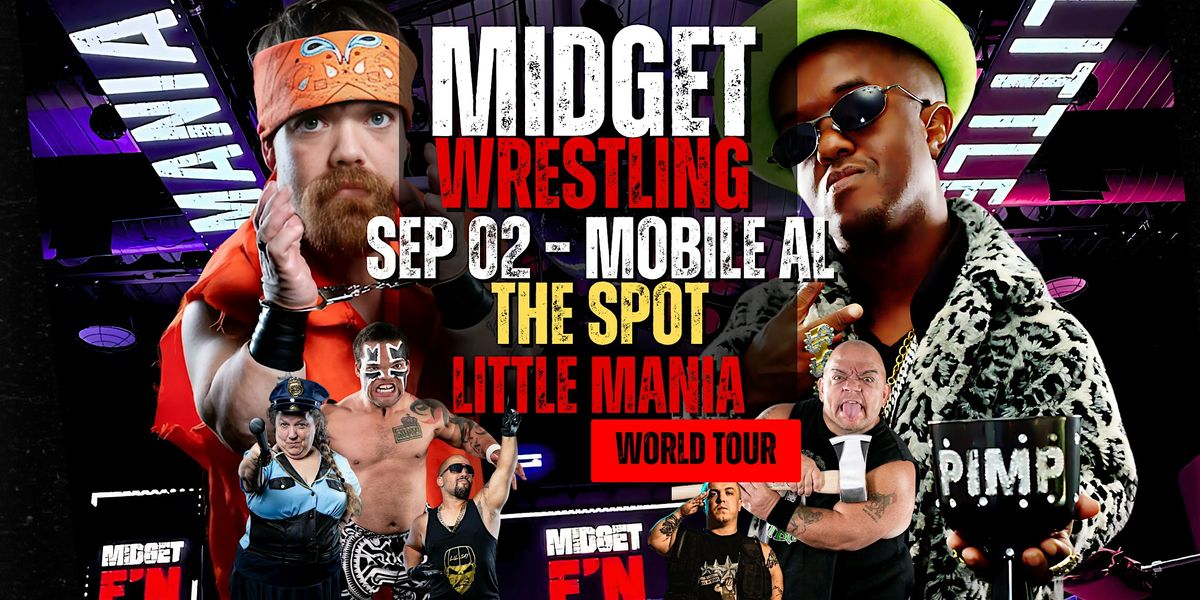 Little Mania Midget Wrestling \u2013 Mobile, AL \u2013 Sep 02, 2025 \u2013 Buy Now