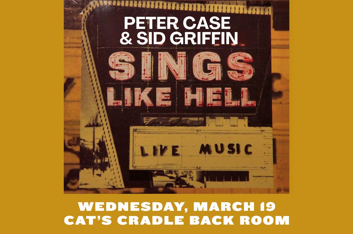 Sings Like Hell with Peter Case & Sid Griffin