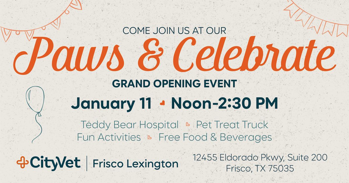 CityVet Frisco Lexington: Paws & Celebrate Grand Opening Event