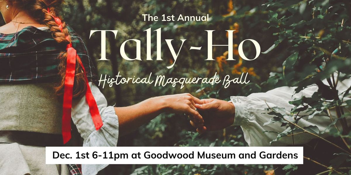 Tally-Ho Historical Masquerade Ball 