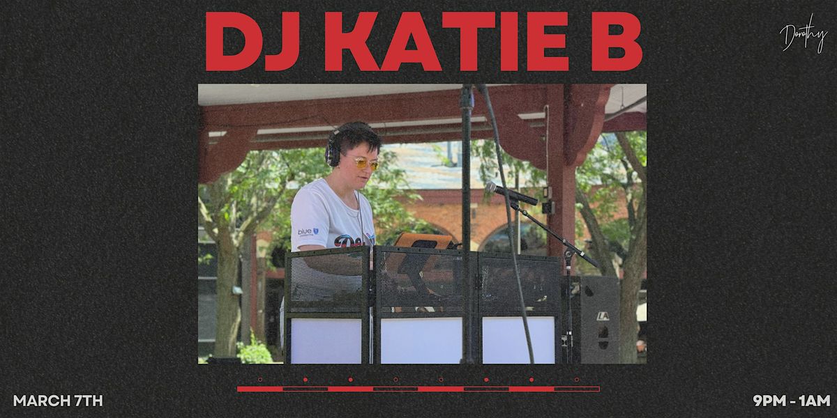 DJ Katie B at Dorothy