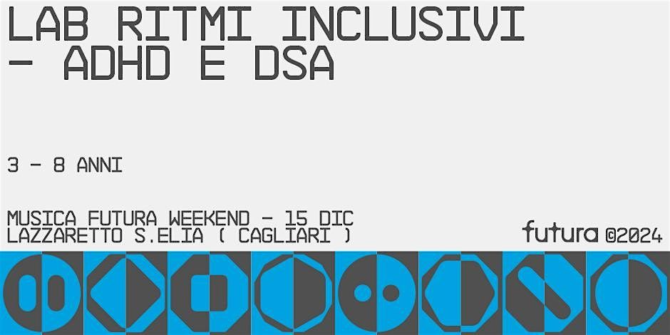 MUSICA FUTURA -  Lab Ritmi Inclusivi - ADHD e DSA (3-8 anni)