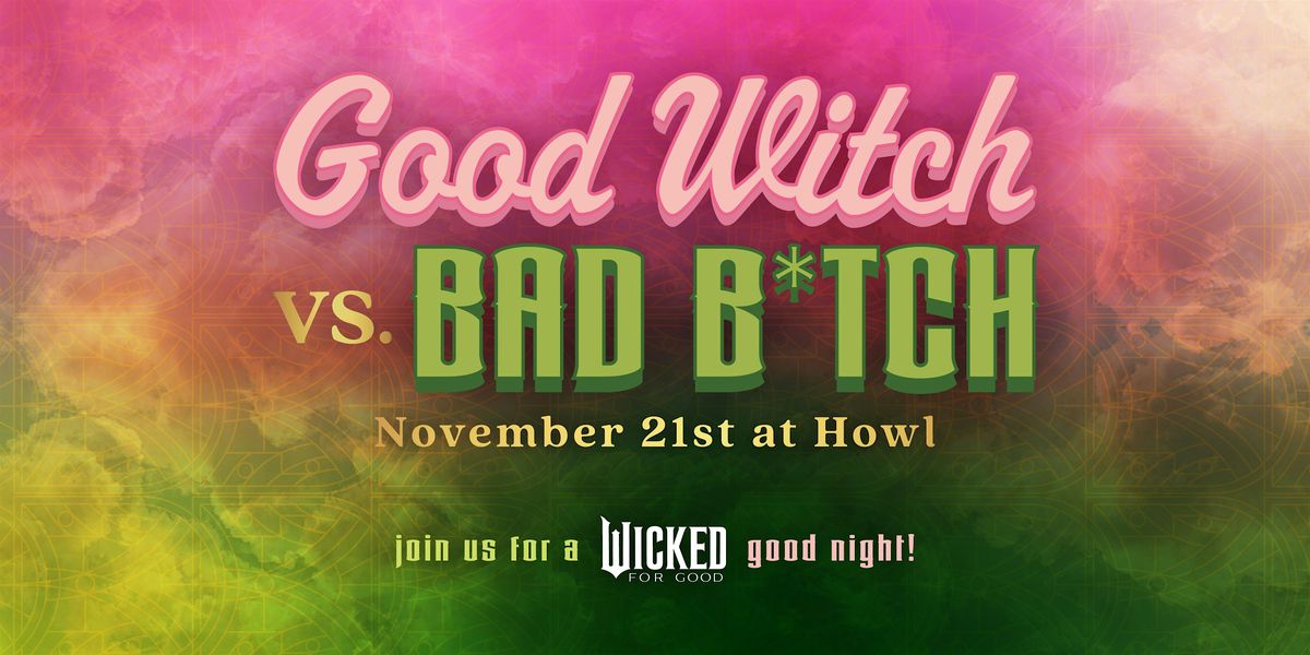 Good Witch vs. Bad B*tch at Howl at the Moon Kansas City