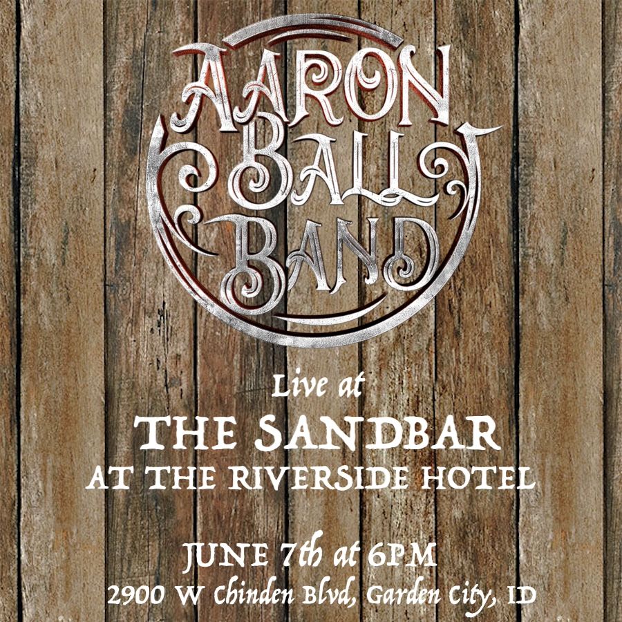 The Sandbar presents Aaron Ball Band