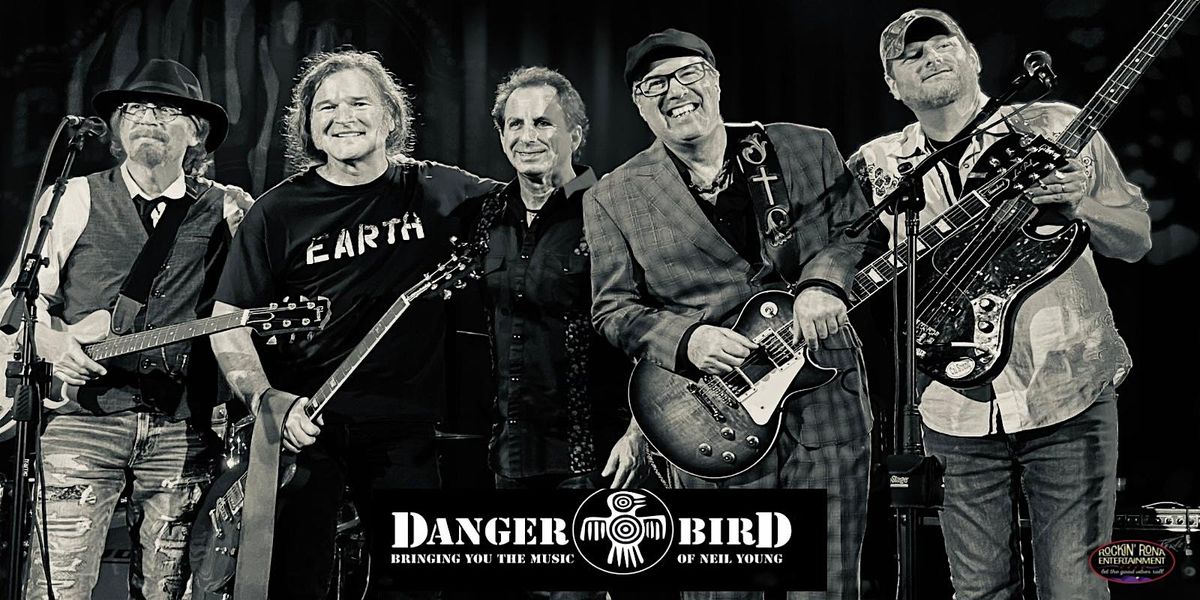 Danger Bird: A Tribute To Neil Young