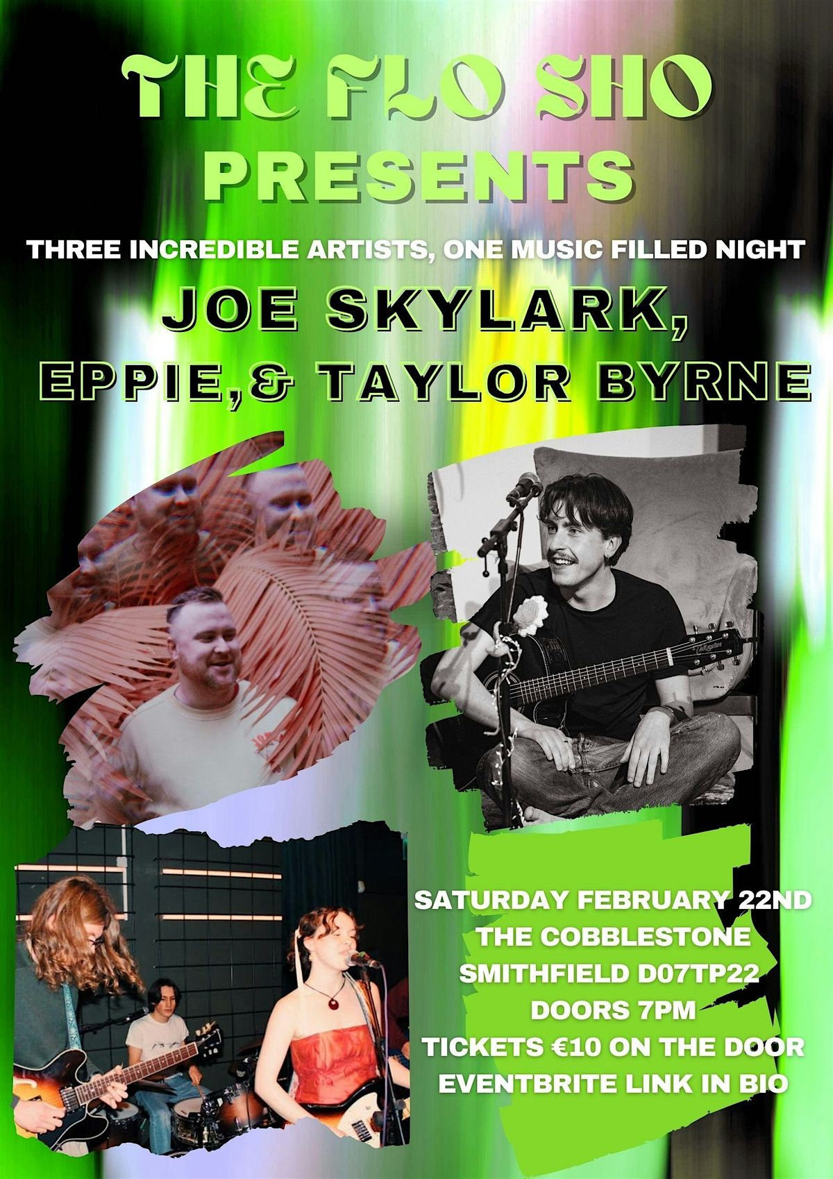 THE FLO SHO PRESENTS: JOE SKYLARK, EPPIE, & TAYLOR BYRNE