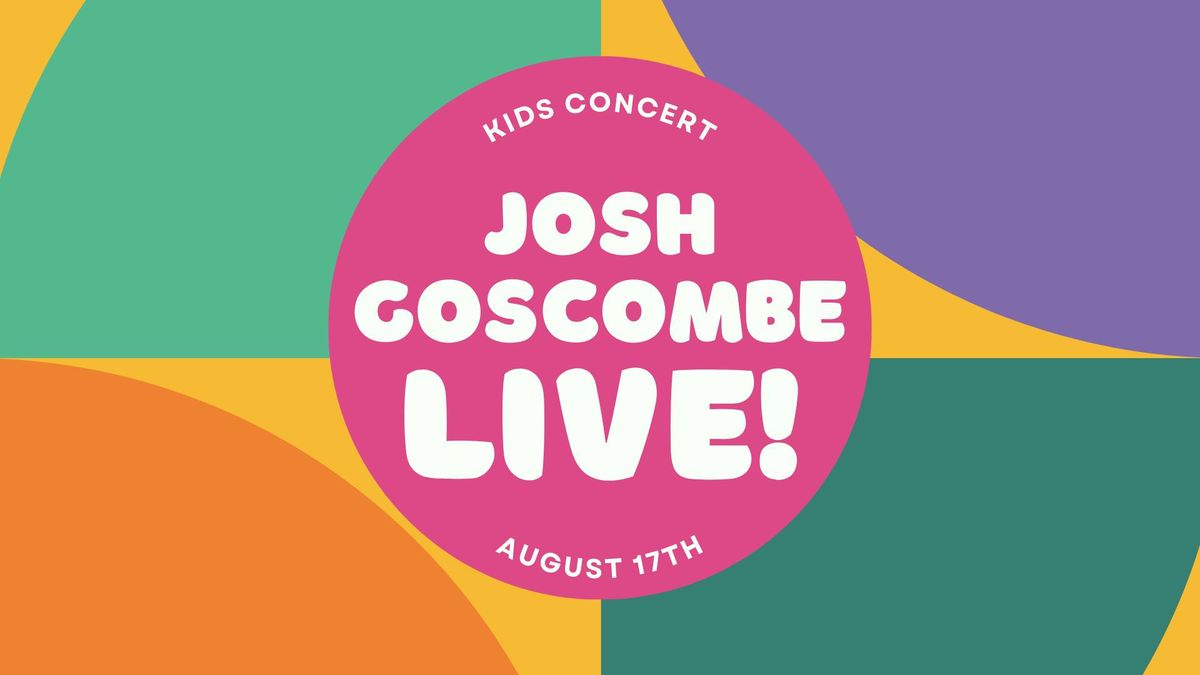 Josh Goscombe Live!
