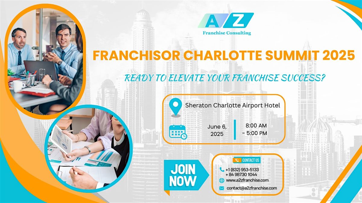 FRANCHISOR CHARLOTTE SUMMIT 2025 | A2Z Franchise