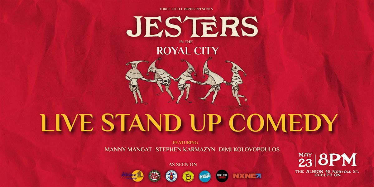 JESTERS IN THE ROYAL CITY - LIVE STAND UP COMEDY, The Albion, Guelph ...