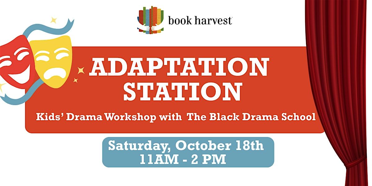 Adaptation Station: Kids' Drama Workshop