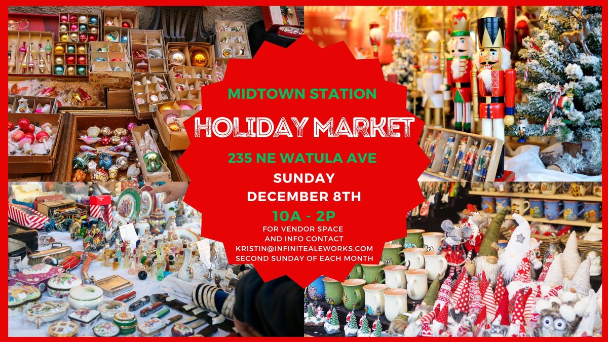 Midtown Station - Holiday Market!