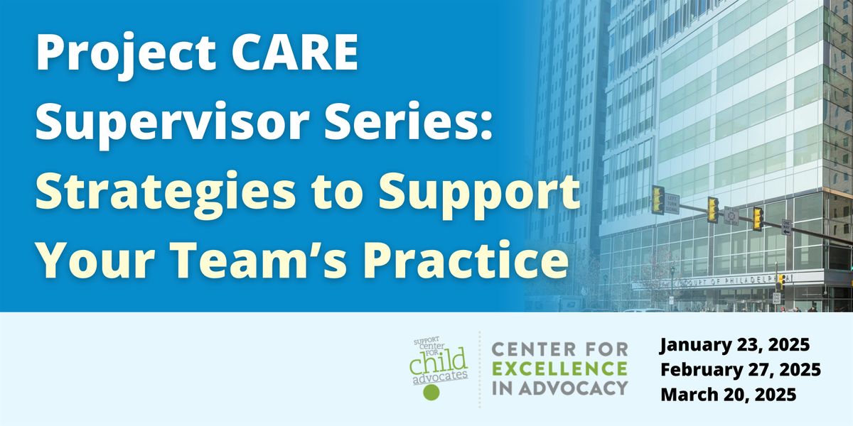 Project CARE Supervisor Series: Strategies to Support Your Team's Practice